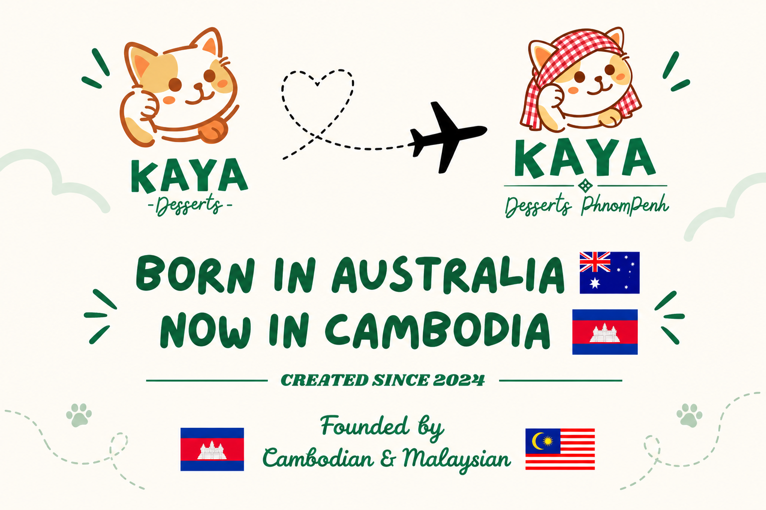 KAYA — Born in Australia, now in Cambodia